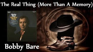 Watch Bobby Bare Real Thing more Than A Memory video