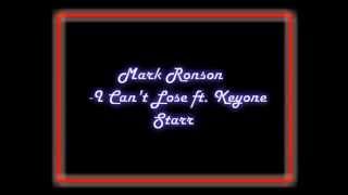 Mark Ronson - I Cant Lose Ft. Keyone Starr Lyrics
