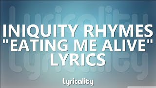 Watch Iniquity Rhymes Eating Me Alive feat Cryptic Wisdom video