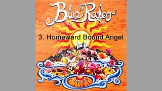Watch Blue Rodeo Homeward Bound Angel video