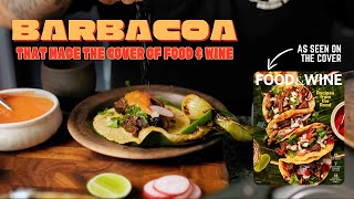 Barbacoa That Made The Cover Of Food & Wine Slow-Cooked, Soulful, Unforgettable