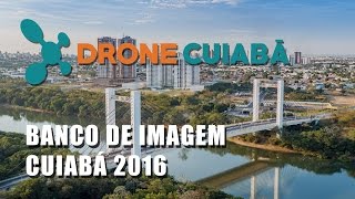 Banco de Imagem - Cuiabá 2016 - Drone Cuiabá 4K