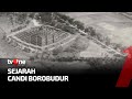 Sejarah Candi Borobudur | Indonesia Dalam Peristiwa tvOne