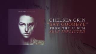 Watch Chelsea Grin Say Goodbye video