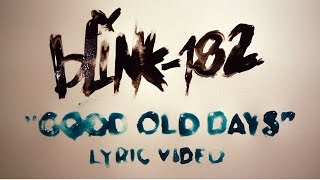 Watch Blink182 Good Old Days video