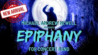 New Music for Concert Band EPIPHANY by Michael Andrew Newell