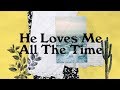 He Loves Me All The Time (Official Lyric Video) - Sydney Allen | BRIGHT ONES