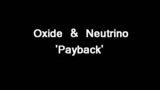 Watch Oxide Neutrino Payback video