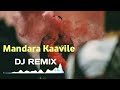 Mandara Kaavile DJ Remix || PSY TRANCE REMIX || DJ RUBIX