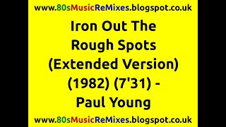 Watch Paul Young Iron Out The Rough Spots Extended Version video