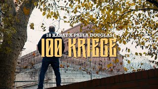 18 Karat & Paula Douglas - 100 Kriege