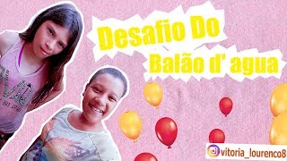 Desafio Do Balão Dágua - Com Ketlyn