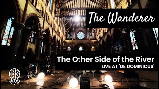 The Wanderer - Other side of the River
