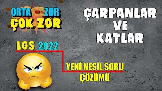 Çarpanlar ve Katlar | Orta Zor Çok Zor | Yeni Nesil Soru Çözümü