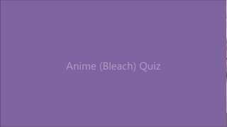 Anime (Bleach) Quiz