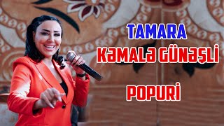 Кемале Гюнесли - Тамара Попури 2023
