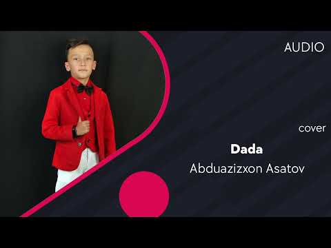 Abduazizxon Asatov - Dada
