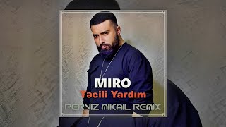 Miro - Təcili yardım (Perviz Mikail Remix)