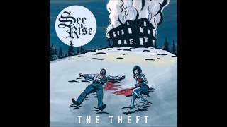 Watch See The Rise The Theft video
