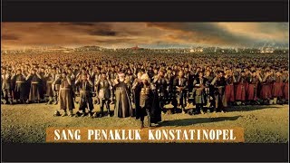 Sultan Muhammad Al-Fatih Sang Penakluk yang Diramalkan Sultan Muhammad Al-Fatih Sang Penakluk yang Diramalkan