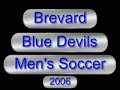2006 Brevard High School Men's Soccer Team Highlight Video