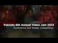 Copy of Patriots 6th Annual Video Jam 2013 Conference