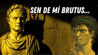 Brutusun İhaneti Julius Sezara Ne Oldu? Roma Huriyetinin Sonu