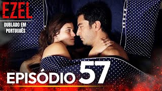 Ezel Novela Brasileiro | Episódio 57  | Versão Longa