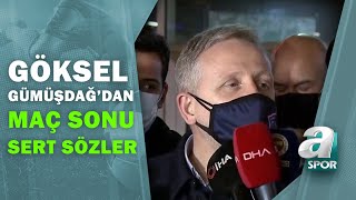 Göksel Gümüşdağ Bu Hakemlerle Lig Bitmez Fenerbahçe 4 - 1 Başakşehir Maç Sonu Açıklamalar