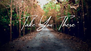 TAKE YOU THERE - New Wedding Song 2022