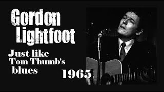 Watch Gordon Lightfoot Just Like Tom Thumbs Blues video
