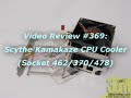 #369 - Scythe Kamakaze CPU Cooler (Socket 462/370/478)