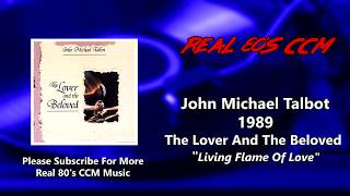 Watch John Michael Talbot Living Flame Of Love video