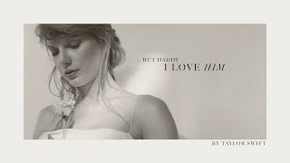 Watch Taylor Swift But Daddy I Love Him video