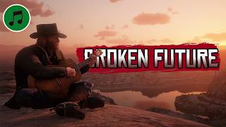 Broken Future Western Ambient Guitar Red Dead Redemption 2 Landscape & Ambience 4K