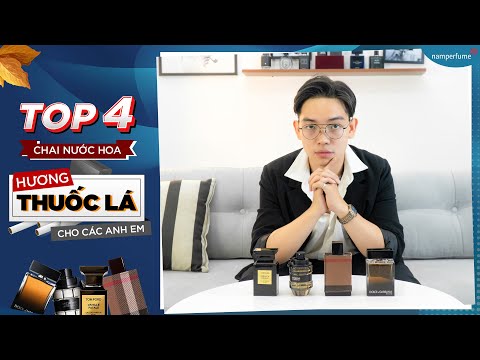 Top 4 chai nước hoa hương THUỐC LÁ cho các anh em | namperfume TV