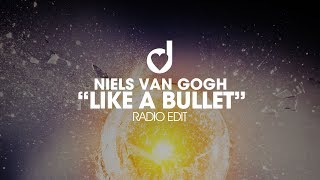 Niels Van Gogh - Like A Bullet