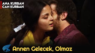 Ana Kurban Can Kurban | Turhan, Nazlı'yı Baştan Çıkartıyor