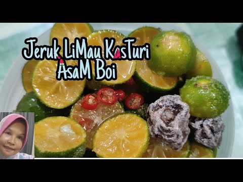 JeRuk LiMau KasTuri AsaM Boi...  Esok Dah Boleh Di Makan