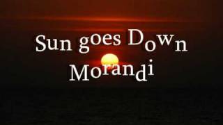 Watch Morandi Sun Goes Down video