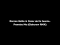 Darren Bailie & Oscar del la fuente - Promise Me (Clubcrew RMX)