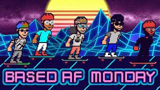 390 - Based AF Monday - Trans TakeOver, Who is Burning the food? Remembering Heroes