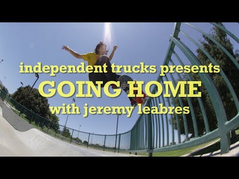 Going Home with Jeremy Leabres | Independent Trucks