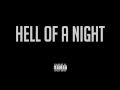 ScHoolboy Q - Hell Of A Night (Prod. DJ Dahi)