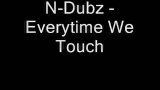 Watch Ndubz Everytime We Touch video
