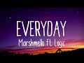 Marshmello & Logic - EVERYDAY (Lyrics)