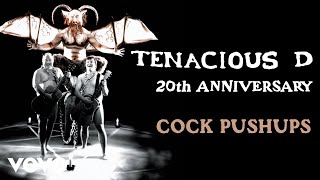 Watch Tenacious D Cock Pushups video
