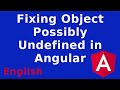 How to Solve Object Possibly Undefined in Angular