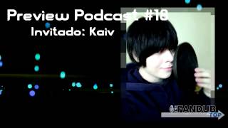 Preview Podcast #18 - Kaiv