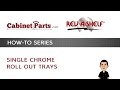 How to Install Rev-A-Shelf Chrome Roll Out Trays